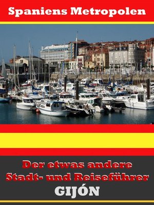 cover image of Gijón--Der etwas andere Stadt- und Reiseführer--Mit Reise--Wörterbuch Deutsch-Spanisch